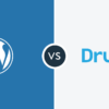 WordPress vs Drupal: Select the Best CMS Platform
